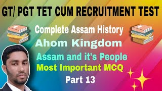 Complete Assam History Part 13।। Ahom kingdom।। Assam amp its People।।GTPGT TET।।by alisir985 [upl. by Airetnuhs]