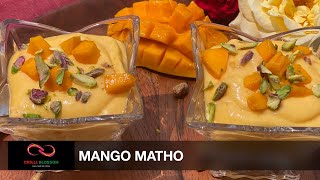 Mango Matho  Summer Recipe  Easy amp Quick Indian Mango Dessert  Recipe By Chilli Blossom [upl. by Luapsemaj779]