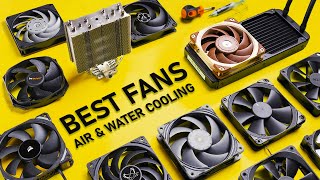 These Are The BEST PC Fans for Air amp Water Cooling [upl. by Linnea]