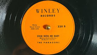 THE PARAGONS quot STICK WITH ME BABY quot 1957 NYC Doo Wop classic 78rpm [upl. by Notgnillew]