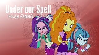 Equestria Girls  Rainbow Rocks  Under Our Spell  Polish Fandub [upl. by Yelnet577]