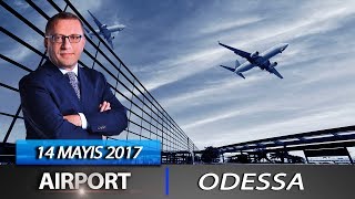 Airport  14 Mayıs 2017 Odessa [upl. by Eeslek]