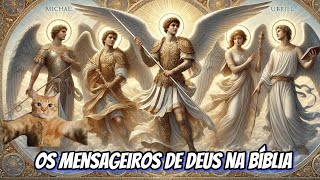 Os Mensageiros de Deus na Bíblia [upl. by Ishii]