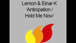 Lemon amp Einar K  Anticipation Original Mix HQ [upl. by Aroda]