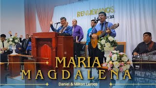 🎶 MARIA MAGDALENA 🕊️  Daniel amp Milton Lemos  1° Congreso de JOVENES [upl. by Gamaliel]