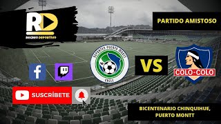 🔴 EN VIVO  DEPORTES PUERTO MONTT vs COLO COLO  AMISTOSO EN VIVO ⚽ [upl. by Nuris296]