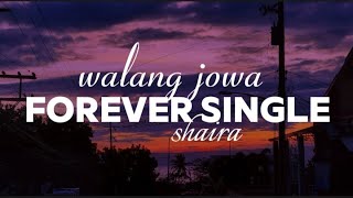 SHAIRA  WALANG JOWAFOREVER SINGLE  LYRICS [upl. by Kciredec]