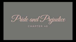 Pride and Prejudice  Chapter 48 Audiobook [upl. by Elyc]