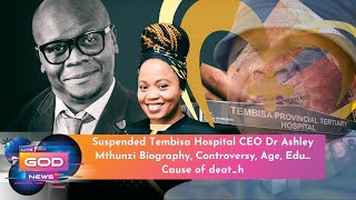 Suspended Tembisa Hospital CEO Dr Ashley Mthunzi Biography Controversy Age Edu [upl. by Nnagrom]