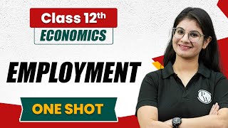 EMPLOYMENT in One Shot  Indian Economics Class 12th  Commerce Wallah by PW [upl. by China]