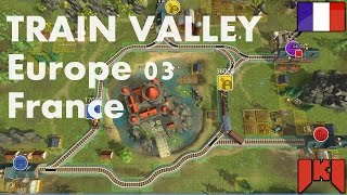 Train Valley Gameplay FR  Europe carte 03 France [upl. by Ahsiyt]