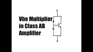 Vbe Multiplier  Class AB Transistor Audio Amplifier Application Tutorial [upl. by Ainollopa]