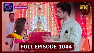 Nath Rishton Ki Agnipariksha  11 Sept 2024  Full Episode 1044  Dangal TV [upl. by Adgam]