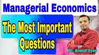 The Most Important Questions Managerial Economics  MBA  Dr Anand Vyas  Mcom [upl. by Gyimah]