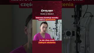 Laserowej korekcji wzroku  przeciwwskazania Odcinek 6 eyelaser wzrok oczy okulista oko [upl. by Ciri854]