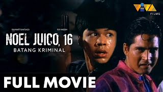 Noel Juico 16 Batang Kriminal FULL MOVIE HD  Raymart Santiago Edu Manzano Kier Legaspi [upl. by Vinaya429]