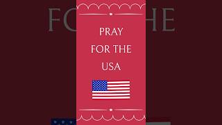 🙏 🇺🇸 DAY 13 Pray for the USA 🙏 🇺🇸 [upl. by Court748]