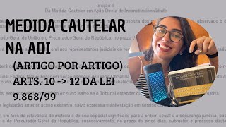 ARTIGO POR ARTIGO  MEDIDA CAUTELAR NA ADI  Ação Direta de Inconstitucionalidade [upl. by Ivette]