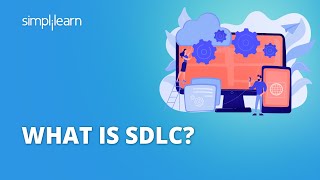 What Is SDLC  Introduction to Software Development Life Cycle  SDLC Life Cycle  Simplilearn [upl. by Nnael]