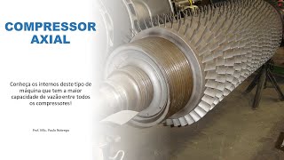 COMPRESSOR AXIAL  Conheça os componentes internos dos compressores axiais e suas características [upl. by Georgetta575]