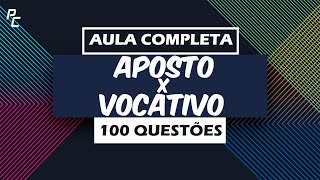 Aposto x Vocativo  Aula Completa [upl. by Sylado]