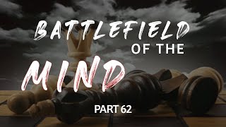 Battlefield of the Mind  PART 62 [upl. by Anelrihs506]