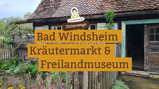 Kräutermarkt und Freilandmuseum Ausflug nach Bad Windsheim Anfang Mai [upl. by Wales978]