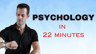 Psychology in 22 Minutes [upl. by Araht950]