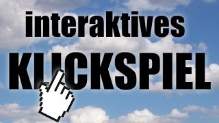 Interaktives KLICKSPIEL DU entscheidest [upl. by Asiela987]