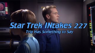 Star Trek INtakes Trip Has Something to Say [upl. by Notffilc918]