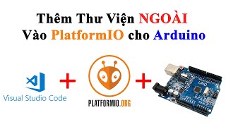 Thêm Thư Viện NGOÀI vào PlatformIO IDE cho Arduino [upl. by Ginder]