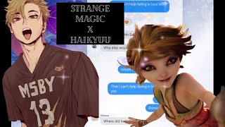 🎶I’ve been mistreated  Strange Magic x Haikyuu  Haikyuu Texts [upl. by Adelaida97]