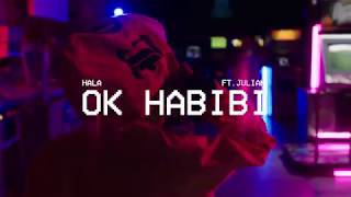 Hala  Ok Habibi Feat Julian  حلا  اوكي حبيبي [upl. by Ezra]