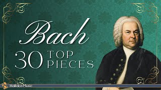 Top 30 Bach  Famous Classical Music Pieces [upl. by Tesil]