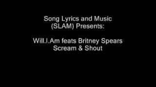 Will I Am ft Britney Spears Scream and Shout Lyrics [upl. by Donelu]