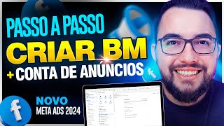 Os segredos para criar uma BM e CONTA DE ANÚNCIOS no Facebook Ads 2024 [upl. by Elyrad]