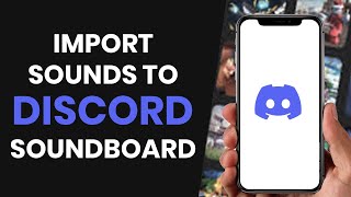 How to CORRECTLY import sounds onto your soundboard on Discord FULL GUIDE [upl. by Aisiram277]