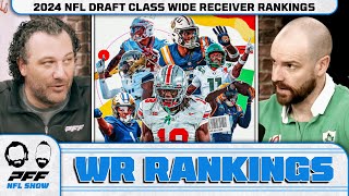 2024 NFL Draft Class Wide Receiver Rankings  PFF NFL Show [upl. by Flemming]