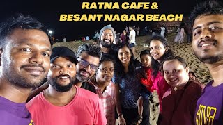 RATNA CAFE amp BESANT NAGAR BEACH✨❤️ [upl. by Heigl346]