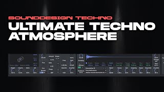 Ultimate Guide to Atmospheric Pad Sounds for Techno [upl. by Haggerty]