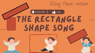 The Rectangle Shape Song  Lyric video  Easy Piano version  Teacher Zia Preschool Music [upl. by Hsirehc]