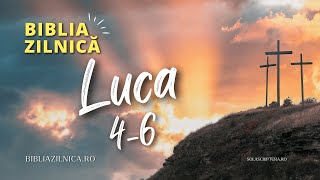 Biblia zilnică  Evanghelia după Luca 46  Biblia audio [upl. by Aney]