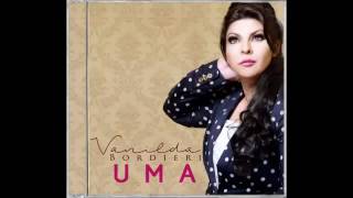 Vanilda Bordieri uma CD completo 2016 [upl. by Ax]