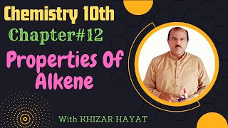 Chemistry 10th Chapter 12 Hydrocarbons Physical And Chemical Properties Of Alkenes with Khizar [upl. by Engud]