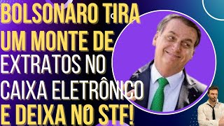 Bolsonaro vai ao caixa eletrônico tira extratos e surpreende Xandão [upl. by Christean50]