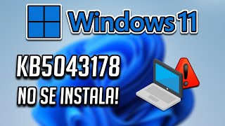 No Puedo Instalar o Descargar la Actualizacion KB5043178 en Windows 11 24H2 [upl. by Allemap]