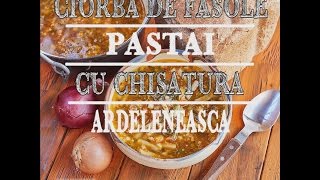 Ciorba de fasole pastai cu chisatura ardeleneasca  Bucataria lui Radu [upl. by Dahaf22]