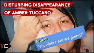 The Disturbing Disappearance of Amber Tuccaro [upl. by Reed]