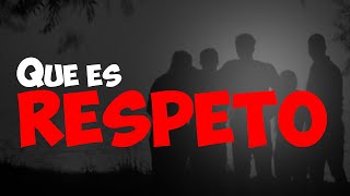 🔴¿Que es el RESPETO [upl. by Loutitia342]