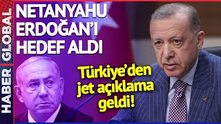 Netanyahu Erdoğanı Hedef Aldı Türkiyeden Jet Açıklama Geldi İftiralarınız Suçlarınızı Örtmeyecek [upl. by Juli958]